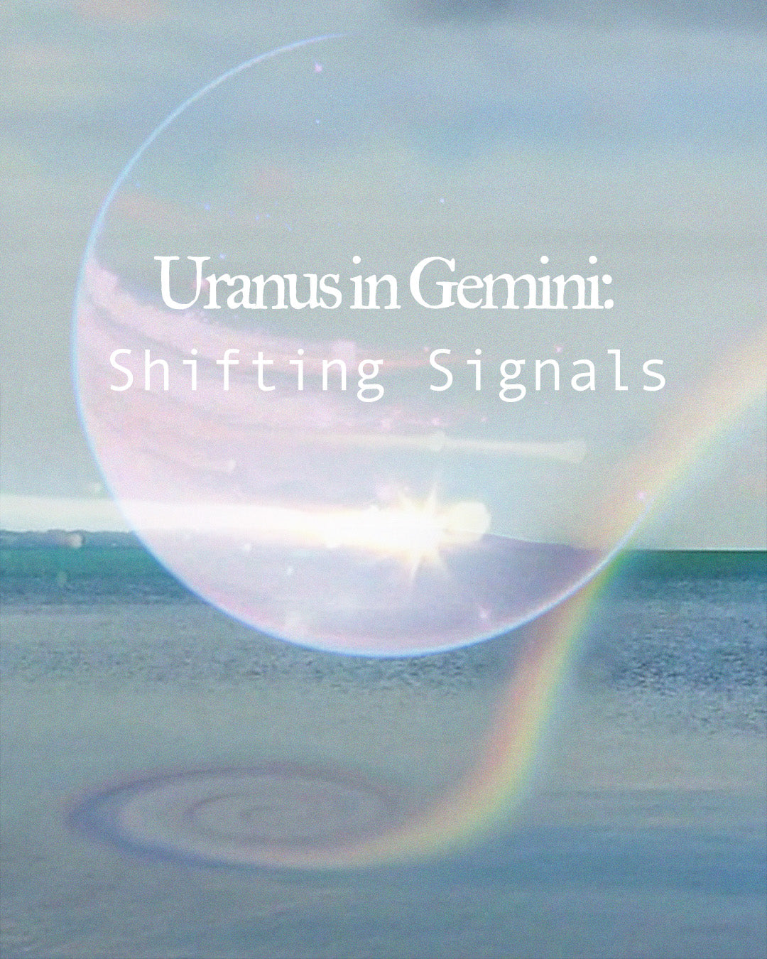 Uranus in Gemini: Shifting Signals