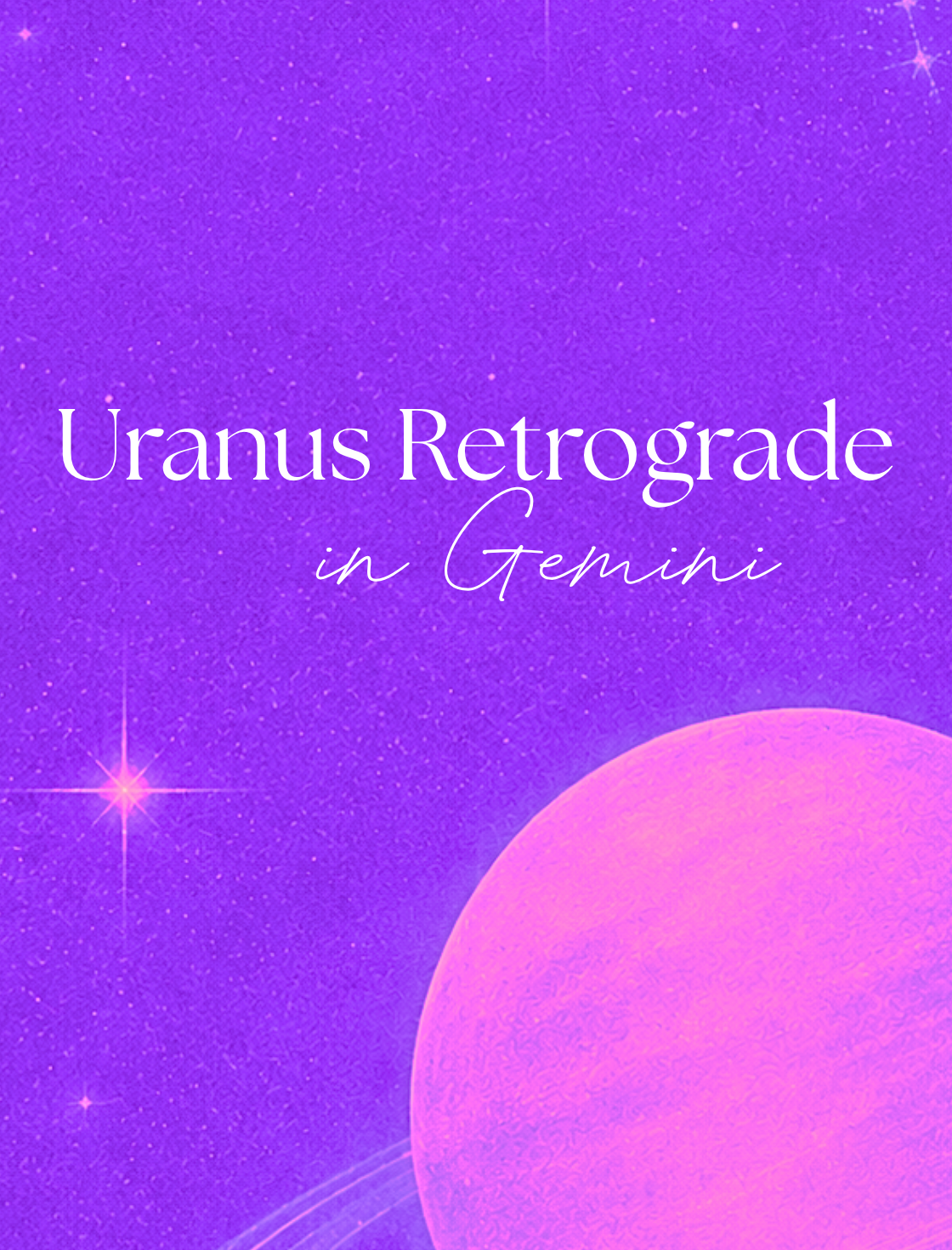Uranus Retrograde in Gemini